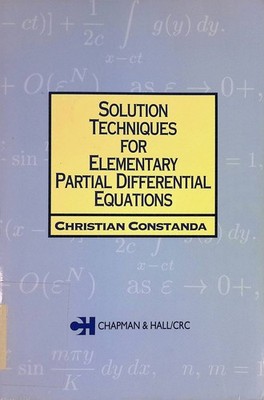 Solution Techniques for Elementary Partial Differential Equations Constanda, Chr