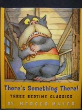 There's Something There!: Three Bedtime Classics (There's Something There - GOOD