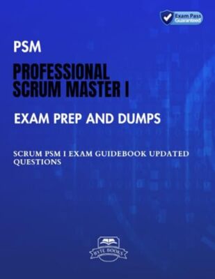 Books - PSM Professional Scrum Master I Exam Prep and Dumps  SCRUM PSM - X555z