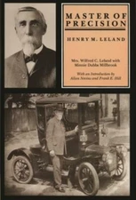 Master of Precision: Henry M  Leland