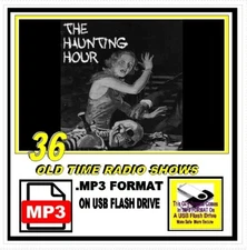 THE HAUNTING HOUR 36 Unique Oldtime Radio Shows OTR MP3 On USB Flash Drive