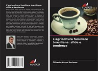 L'agricoltura Familiare Brasiliana: Sfide E Tendenze Gilberto Alves Barbosa Buch