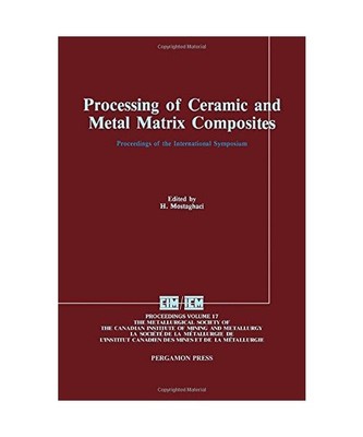 Processing of Ceramic and Metal Matrix Composites: International Symposium Proce