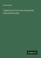 Collections Of The New Hampshire Historical Society Anonymous