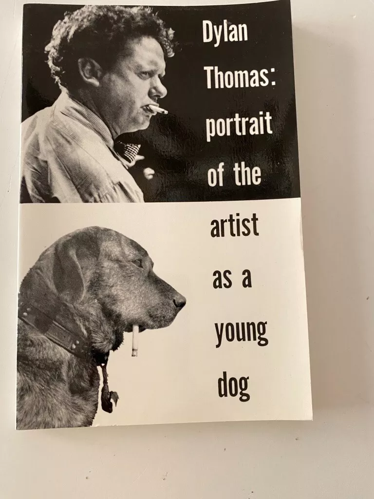 Portrait of the Artist as a Young Dog by Dylan Thomas