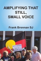 Amplifying That Still, Small Voice Frank Brennan Sj Taschenbuch Englisch 2015