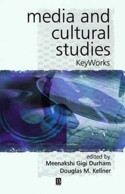 Media and Cultural Studies : KeyWorks Paperback Douglas Kellner
