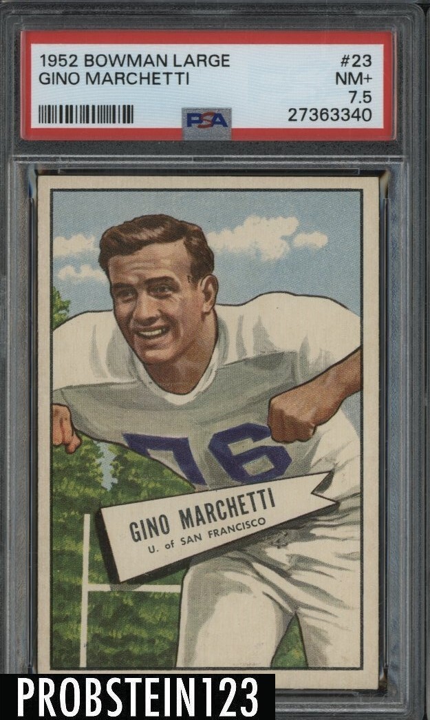 1952 Bowman Large Football #23 Gino Marchetti RC Rookie HOF PSA 7.5 POP 5