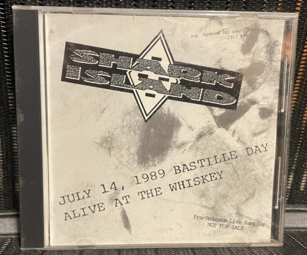 SHARK ISLAND July 14, 1989 Bastille Day Alive At The Whiskey CD 