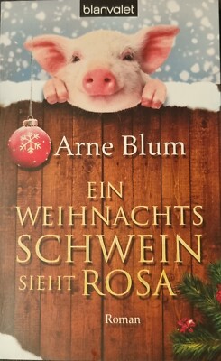 Ein Weihnachtsschwein sieht rosa, Arne Blum, NEU