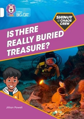Shinoy and the Chaos Crew: Is There Really Buried Treasure? : Band 10/White, ...