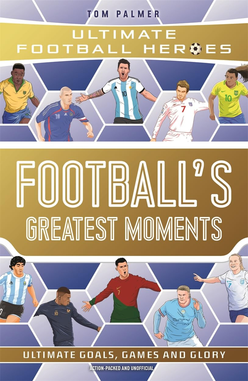 Tom Palmer - Football's Greatest Moments Ultimate Football Heroes Paperback Book
