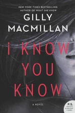 I Know You Know: A Novel - Paperback By Macmillan, Gilly - VERY GOOD