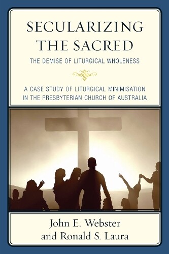 Thumbnail - John E. Webster Ronald S. Laura Secularizing The Sacred (taschenbuch)