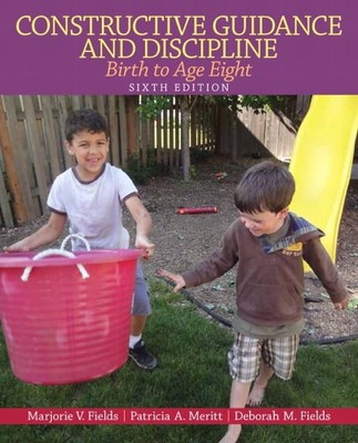 Constructive Guidance and Discipline: Birth to Age Eight (6th Edition) - pap...