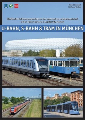 U-Bahn, S-Bahn & Tram in München Städtischer Schienennahverkehr in der bayeri...