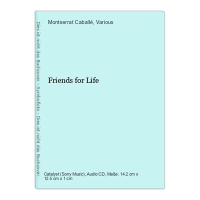 Friends for Life Caballé, Montserrat und Various: