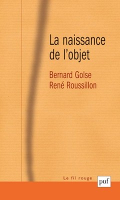 La naissance de l'objet: Une co-construction entre le futur sujet et ses objets