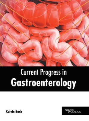 Bush - Current Progress in Gastroenterology - New hardback or cased bo - X555z