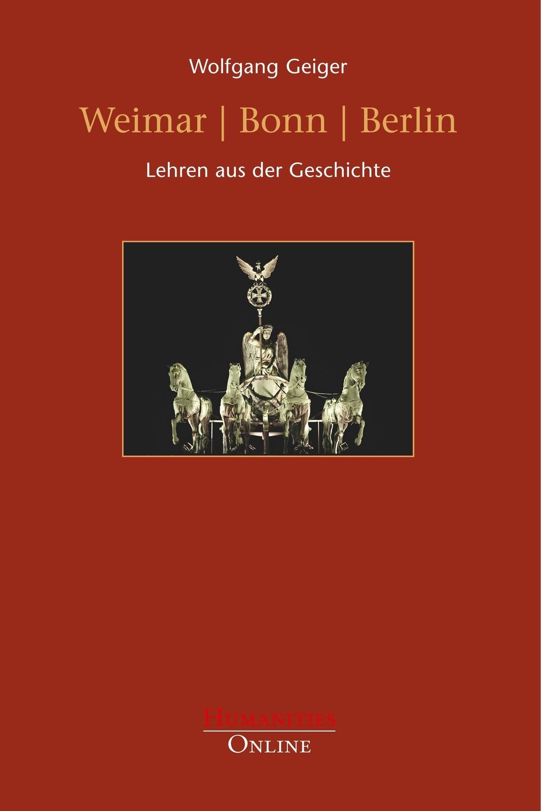Thumbnail - Wolfgang Geiger | Weimar Bonn Berlin | Taschenbuch | Deutsch (2019) |