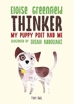 THINKER: My Puppy Poet and Me: Eloise Greenfield & Ehsan Abdollahi, Greenfield,