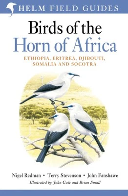 Birds of the Horn of Africa: Ethiopia, Eritrea, Djibouti, Somalia and Socotra.