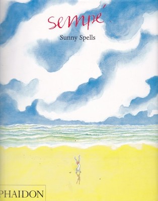 Sempé SUNNY SPELLS (2006) jean jacques drawings cartoon illustrations new yorker