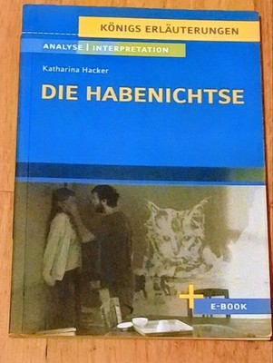 Katharina Hacker: Die Habenichtse, Königs Erläuterungen