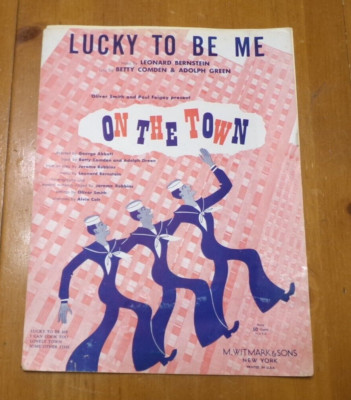 VINTAGE RARE HOLLYWOOD SHEET MUSIC ON THE TOWN LUCK TO BE ME LEONARD BERNSTEIN