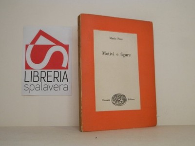 Motive und Figuren - Praz Mario - Einaudi, 1945, guter Zustand