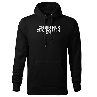 Premium Herren Hoodie Kappuzenpullover Sweatshirt Ich bin nur zum... -NEU S-XXXL