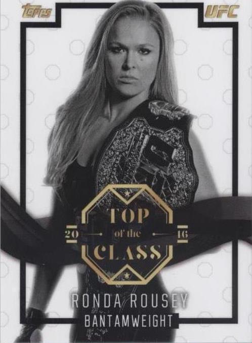 2016 Topps UFC Top of the Class - Ronda Rousey #TOC-13 - 1 of 1