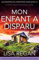 Mon Enfant A Disparu Un Thriller Captivant à Vous Couper Le Souffle Lisa Regan
