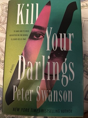 Kill Your Darlings : A Novel by Peter Swanson (2025, Hardcover)