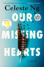 Our Missing Hearts: Reese's Book Club : A Novel by Celeste Ng (2022)