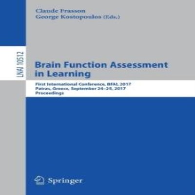 Brain Function Assessment in Learning First International Confere