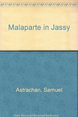MALAPARTE IN JASSY By Samuel Astrachan - Hardcover *Excellent Condition*