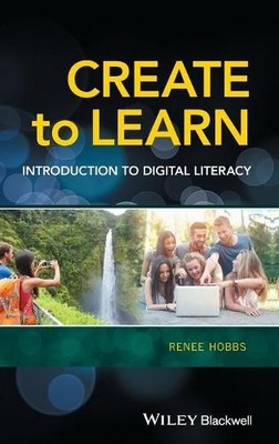 Create to Learn by Renee Hobbs - 9781118968345