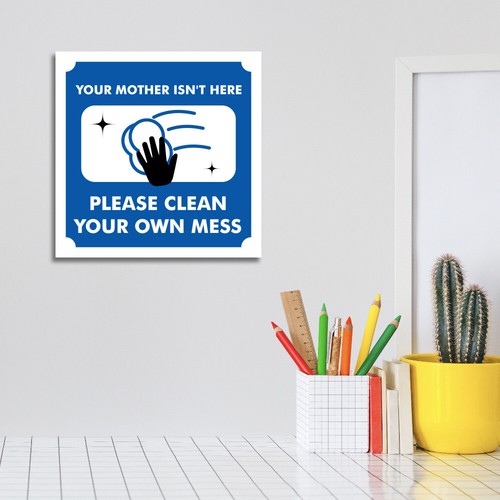 Square Plus Your Mother Isn't Here Please Clean Your Own Mess Door or Wall Sign - Picture 2 of 32