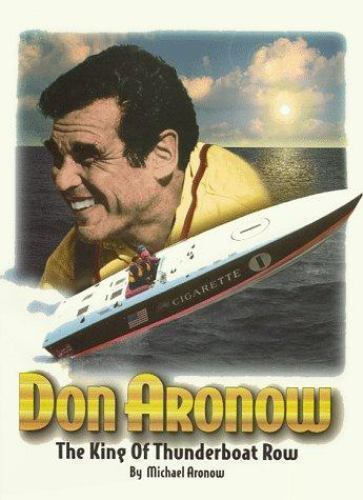 Don Aronow The King of Thunderboat Row