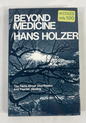 Beyond Medicine by Hans Holzer - HCDJ 1973 - Unorthodox & Psychic Healing