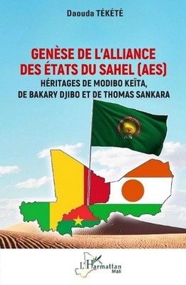Gense de l'Alliance des tats du Sahel (AES): H?ritages de Modibo Ke?ta, de Bakar