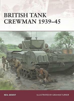British Tank Crewman 1939-45 (Warrior).by Grant, Bogdanovic, Turner New** - Image 5