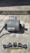 HOLLYMATIC SUPER 54 PATTY FORMER MOTOR- USED