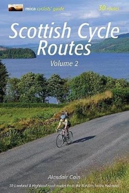 Scottish Cycle Routes Volume 2 by Alasdair Cain (Paperback Book)