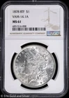 1878-P $1 8TF Morgan Silver Dollar NGC MS 61 | VAM-14.1A Uncirculated UNC
