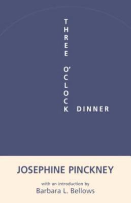 Three O'Clock Dinner by Pinckney, Josephine