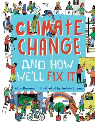 Climate Change and How We'll Fix It: The Real Problem and What We Can Do to ...