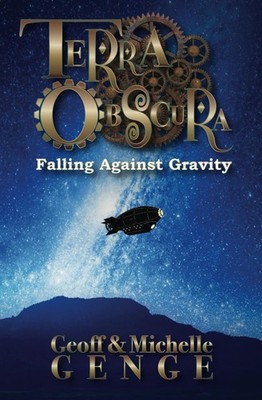 Terra Obscura: Falling Against Gravity: Casebook Two (Terra Obscura Chronicl...