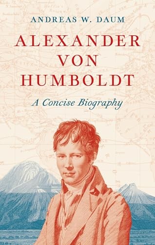 Alexander von Humboldt: A Concise Biography by Andreas W. Daum - Image 7